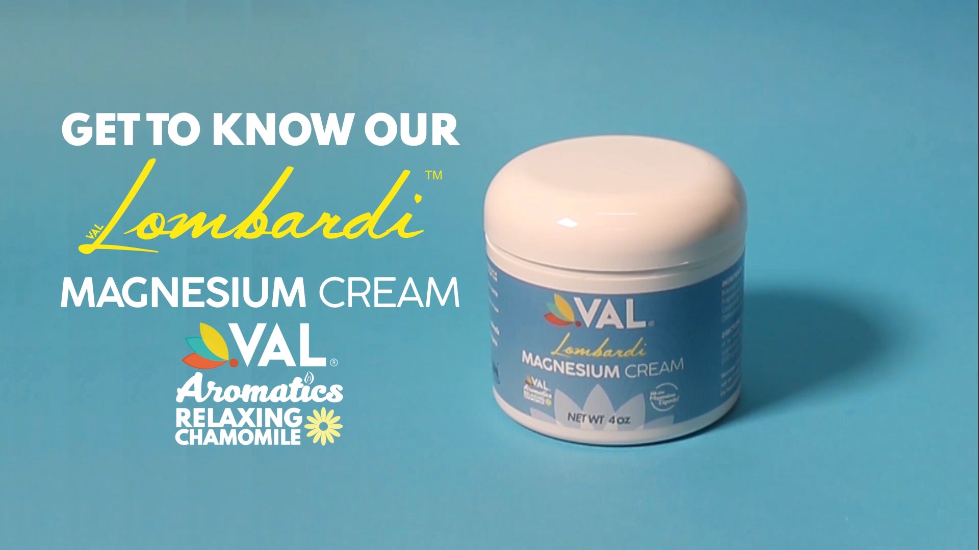 VAL Lombardi Transdermal Magnesium Cream Relaxing Chamomile - Natural Pain Relief with Moisturizing Organic Shea Butter - 4oz