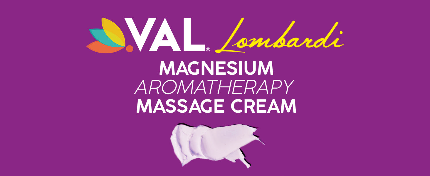 VAL Lombardi Transdermal Magnesium Aromatherapy Massage Cream - Muscle Relaxant Cream, Easy Glide - 8oz